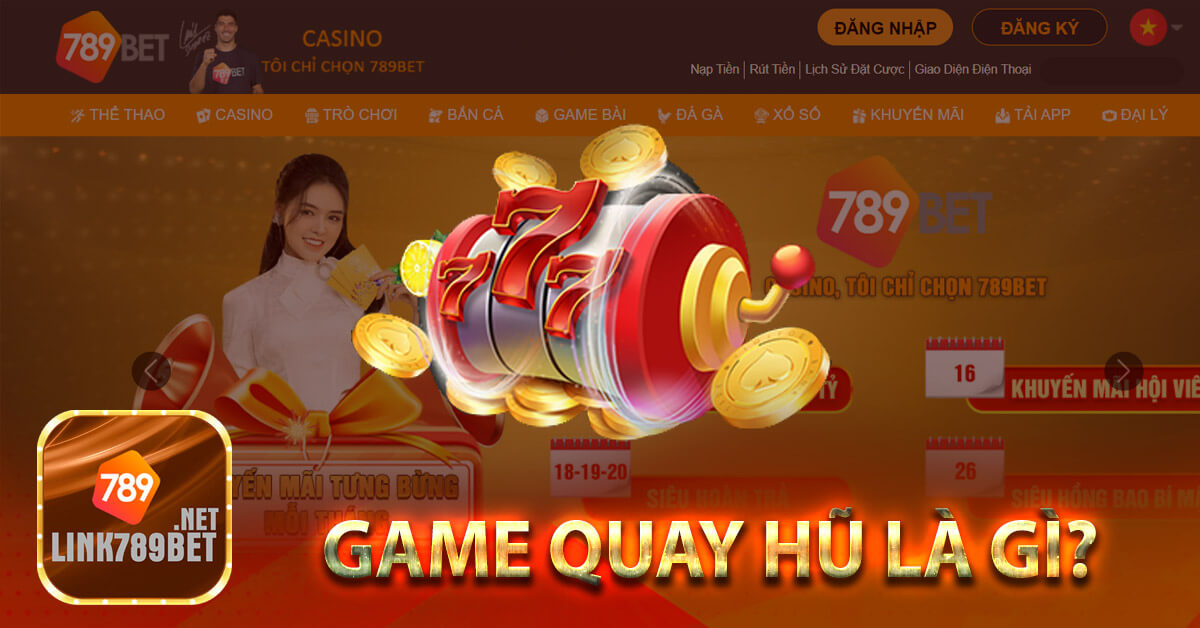 Game quay hũ là gì?