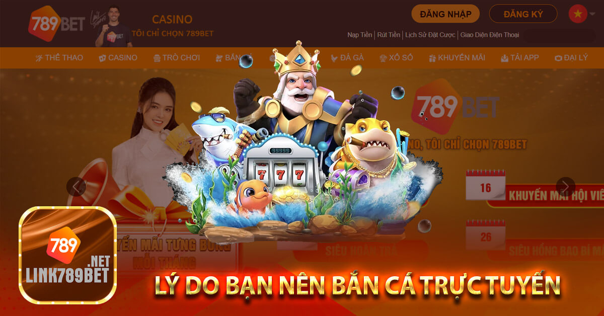 Lý do bạn nên bắn cá trực tuyến