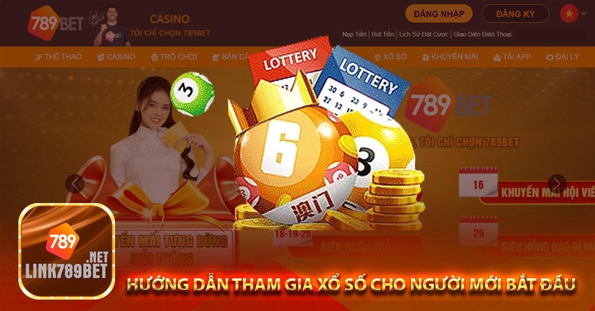 Hướng dẫn tham gia xổ số cho người mới bắt đầu