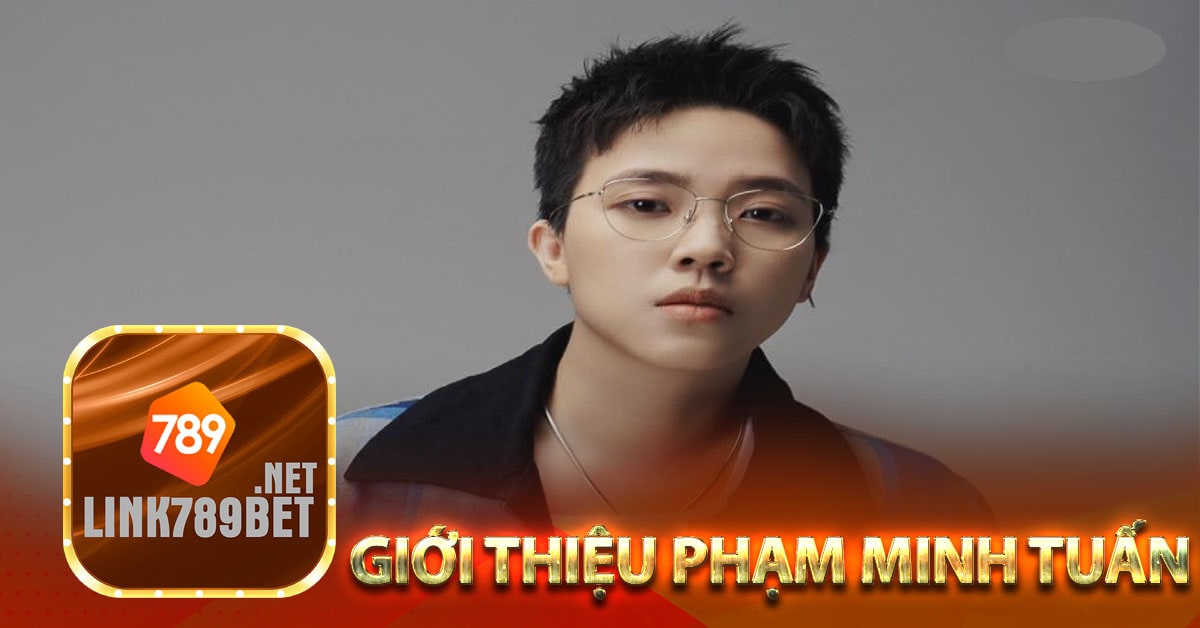 Giới thiệu Phạm Minh Tuấn