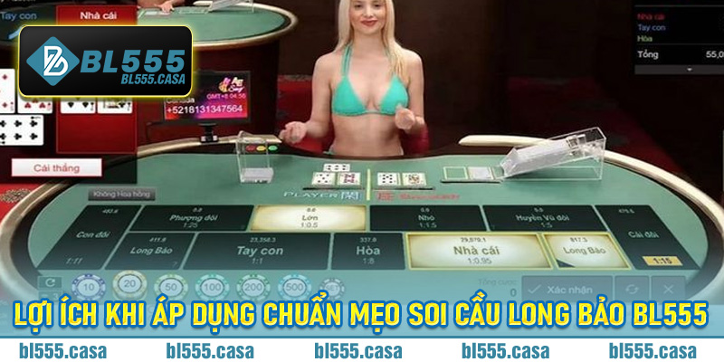 Lợi ích khi áp dụng chuẩn mẹo Soi Cầu Long Bảo BL555