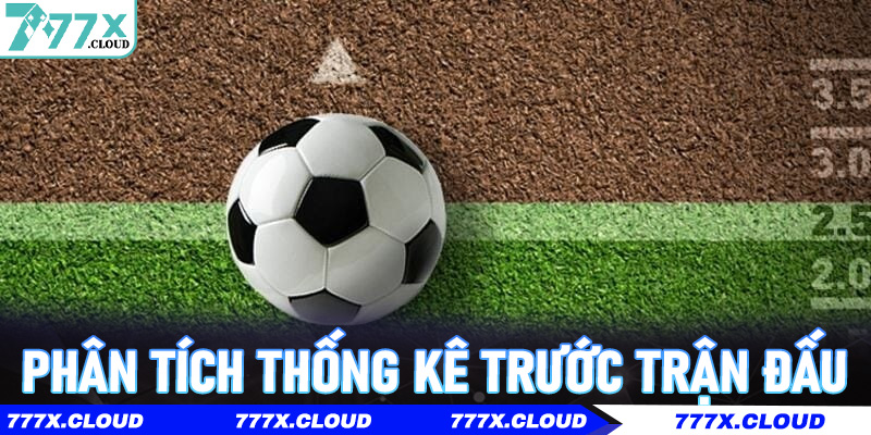 Phân tích thống kê trước trận đấu